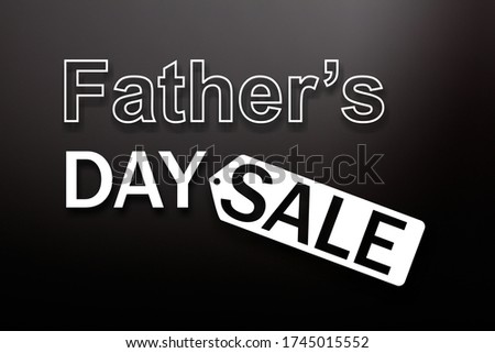 Fathers day SALE, Special offer sale. Promotion and shopping template for fathers day. White letters text on black color background.