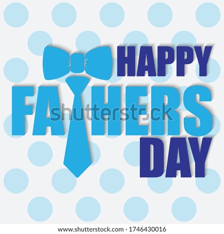 HAPPY FATHERS DAY WITH TIE AND BOW TIE DESIGN AND POLKADOTS BACKGROUND