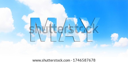 Image of the month of May in the form of letters against the sky. Concept can be used for calendar, month or background designation. Banner wallpaper.