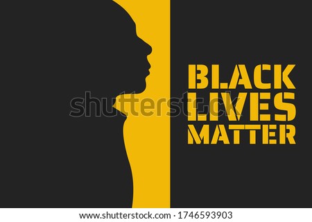 Black Lives Matter concept. Template for background, banner, poster with text inscription. Vector EPS10 illustration