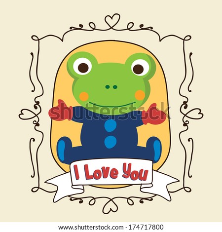 Cute little frog. I love you
