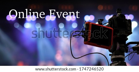 Online Event text over Video Camera recording online webinar or concert via social network or television production broadcast in new normal,Offline is over,covid outbreak,e-learning and online seminar Royalty-Free Stock Photo #1747246520