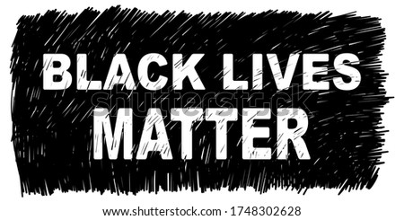 Black Lives Matter banner black scribbles on white background. Vector sketch, Hand drawn illustration Royalty-Free Stock Photo #1748302628