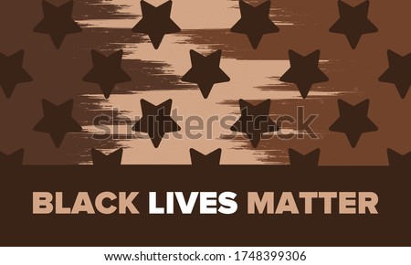 Black Lives Matter. Fight for justice and human rights. Stop racism and hate. Social protest in United States. No violence and cruelty. Peaceful demonstration. African American History. Vector poster