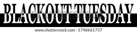 Vector isolated blackout tuesday text concept word on white background, illustration, monochrome Royalty-Free Stock Photo #1748661737