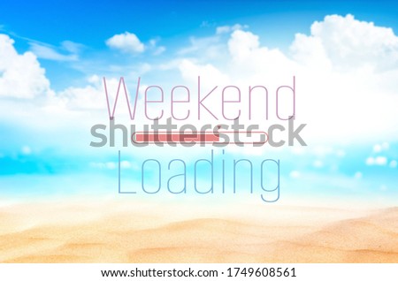 Weekend loading words on blur tropical beach with bokeh sunlight wave abstract background. Summer vacation and travel holiday concept. Vintage tone filter effect color style.