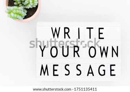 Motivational and inspirational quotes - Write your own message.