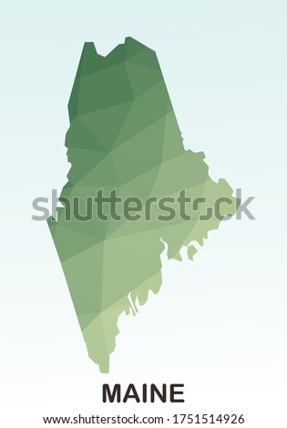 Maine States Map, Polygonal Geometric,Green Low Poly Styles, Vector Illustration eps 10, Modern Design, High Detailed