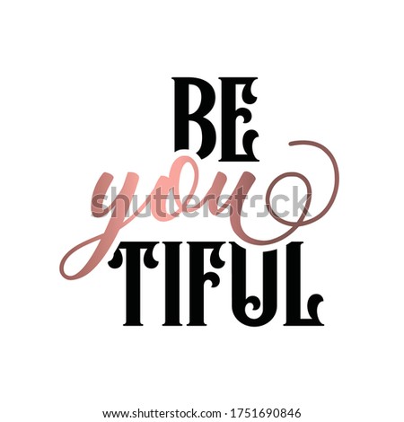 Girly Typography Design. Modern brush calligraphy with gold and black lettering. Motivational quotes. Isolated on white background.  Beautiful.
