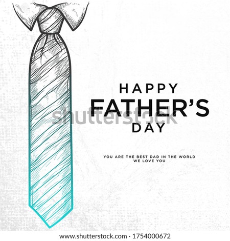 Sketch of happy fathers day with tie hand draw background vector illustration