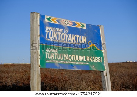"Welcome to Tuktoyaktuk". The sign seen on the road from the airport into the town of Tuktoyaktuk, Northwest Territories, Canada. 