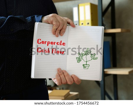 Conceptual photo about Corporate Cash Flow with handwritten text.