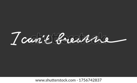 I can't breathe. Vector hand drawn lettering