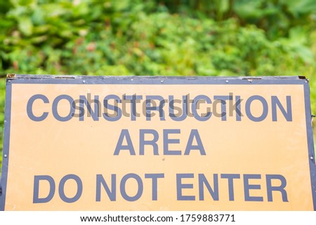 Construction area, do not enter signage at a development area