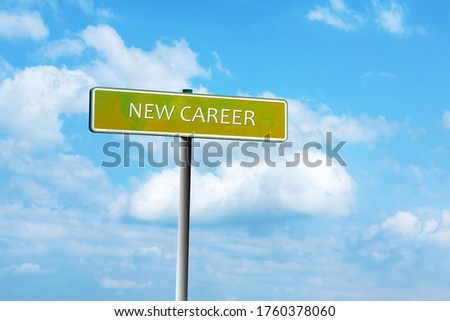 New Career. Road sign against a blue cloudy sky. The beginning of a new life. New Career.