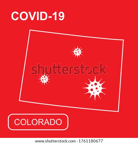 Map of Colorado labeled "Epidemic and Quarantine." White outline map of Colorado State on a red background. Vector illustration of a virus, coronavirus, epidemiology.