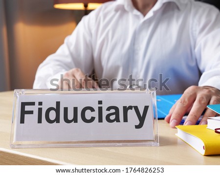 Fiduciary is shown on the conceptual business photo