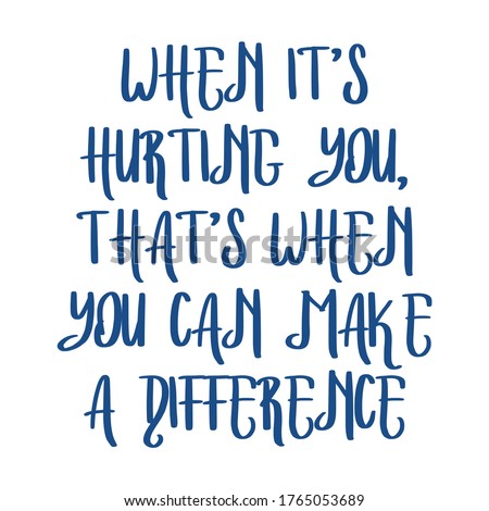 When it’s hurting you, that’s when you can make a difference. Beautiful inspirational or motivational cycling quote.