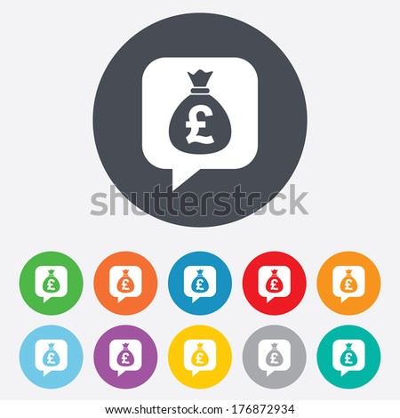 Money bag sign icon. Pound GBP currency speech bubble symbol. Round colourful 11 buttons. Vector
