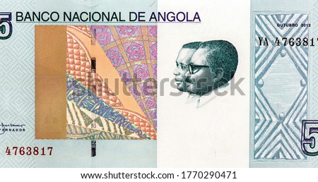 Jose Eduardo dos Santos. Antonio Agostinho Neto. the first President of Angola (1975 - 1979). Portrait from Angola 5 Kwanzas 2012 Banknotes.

