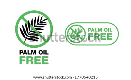 Palm oil free sign - marking for unavailability of harmful food ingredient - isolated vector emblem