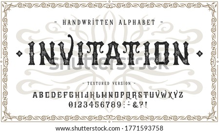 397 Font Invitation. Craft retro vintage typeface design. Graphic display alphabet. Fantasy type letters. Latin characters, numbers. Vector illustration. Old badge, label, logo template.
