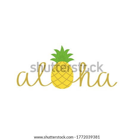 Aloha pineapple vector hand drawn illustration. Gold aloha summer writing with colorful yellow and green pineapple inside, instead of the letter o. Isolated.
