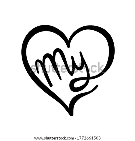 Decorative heart shape with word My hand drawn for design element on white, stock vector illustration 