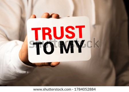 Word writing text Trust to My. Business concept