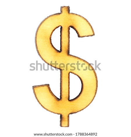 Special dollar character made of wood or plywood on a white background, isolate, close-up.
