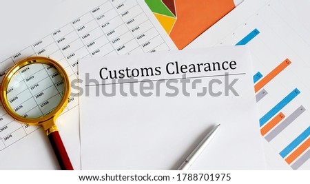 Paper with Customs Clearance on a chart