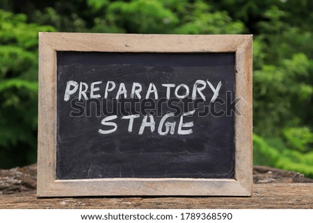 Preparatory Stage Written On Chalkboard with White Chalk