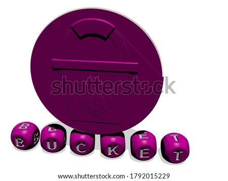 3D illustration of BUCKET graphics and text made by metallic dice letters for the related meanings of the concept and presentations. background and construction