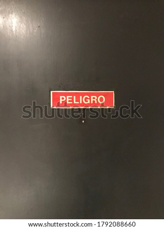 Peligro (Danger) Door Sign, in Barcelona Spain 