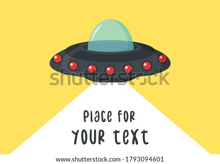 NLO flying spaceship in flat design. Alien space ship in cartoon style. UFO isolated on background. Futuristic unknown flying object. Vector illustration place for your text. Eps 10.