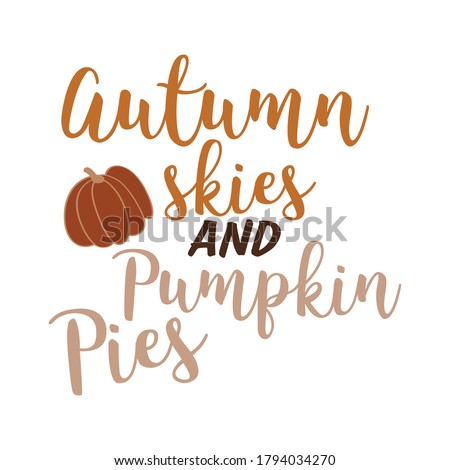 autumn skies and pumpkin pies t shirt design vector 