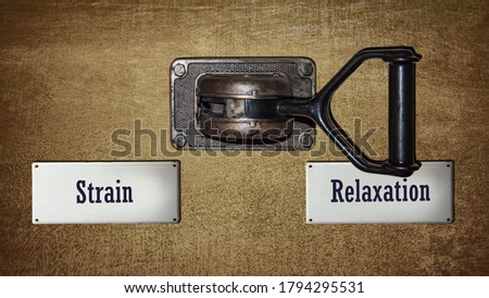 Street Sign the Direction Way to Relaxation versus Strain