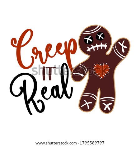 Creep it Real - Halloween Voodoo doll gingerbread man labels design. Hand drawn isolated emblem with quote. Halloween party sign or logo. scrap booking, posters, greeting cards, banners, textiles.
