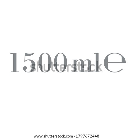 Liter l sign (mark) estimated volumes 1500 milliliters (ml) Vector symbol packaging, labels used for prepacked foods, drinks different liters and milliliters. 1500 ml vol single icon isolated on white