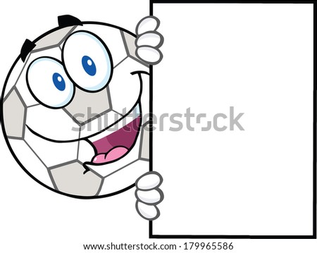 Happy Soccer Ball Cartoon Character Looking Around A Blank Sign. Raster Illustration Isolated on white