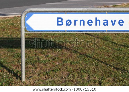 Kindergarten road sign in Denmark called Bornehave in Danish language