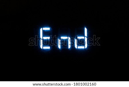 Text End on the digital display. Game over idea. 