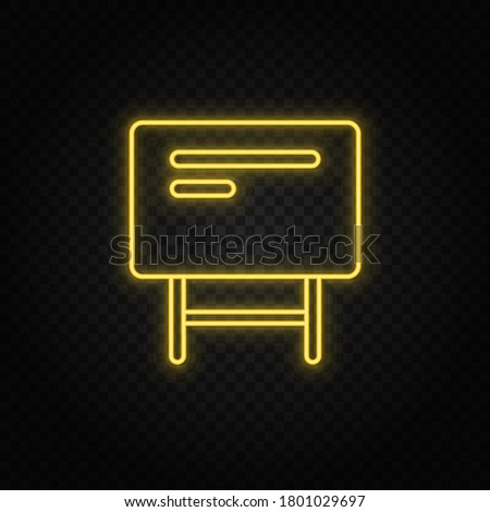 Yellow neon icon blackboard. Transparent background. Yellow neon vector icon