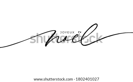 Merry Christmas in French language. Joyeux Noel modern brush vector calligraphy. Hand drawn calligraphic phrase isolated on white background. Typography for greeting card, postcards, poster, banner. Royalty-Free Stock Photo #1802401027
