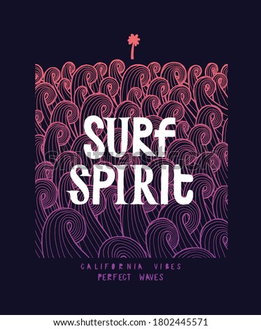 Beautiful waves and a little palm-tree vacation t-shirt print. Surf Spirit typography vector illustration.