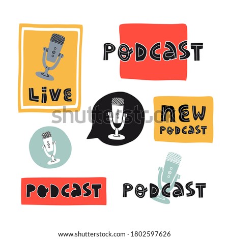 Cute hand drawn colorful podcast stickers or buttons set. Professional bloggers equipment, microphone on stand and lettering on various background shapes. Vector isolated illustration.