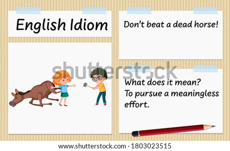 English idiom don't beat a dead horse template illustration