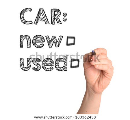 new or used car decision writing by hand on white background
