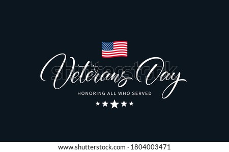 Veterans day text with phrase "Honoring all who served". Hand drawn lettering typography design. USA Veterans Day calligraphic inscription. Royalty-Free Stock Photo #1804003471