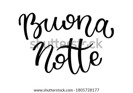 Hand lettering Good night. Italian letters. Template for card, poster, print.